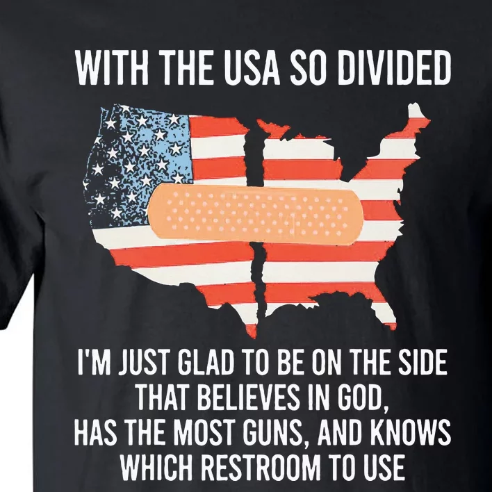 With The Usa So Divided America Flag Tall T-Shirt