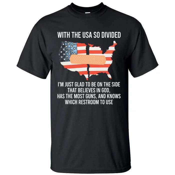 With The Usa So Divided America Flag Tall T-Shirt