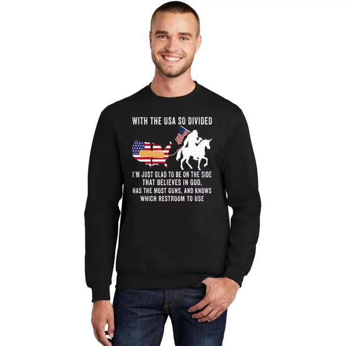 With The Usa So Divided IM Just Glad To Be On The Side Sweatshirt