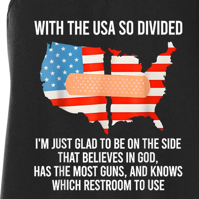 With The Usa So Divided I’M Just Glad To Be On The Side That Believes In God Women's Racerback Tank