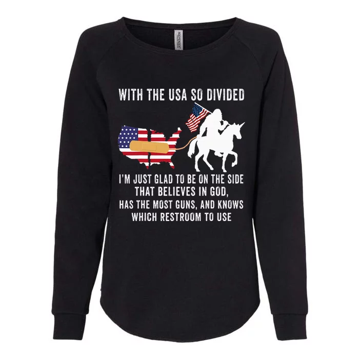 With The Usa So Divided IM Just Glad To Be On The Side Womens California Wash Sweatshirt