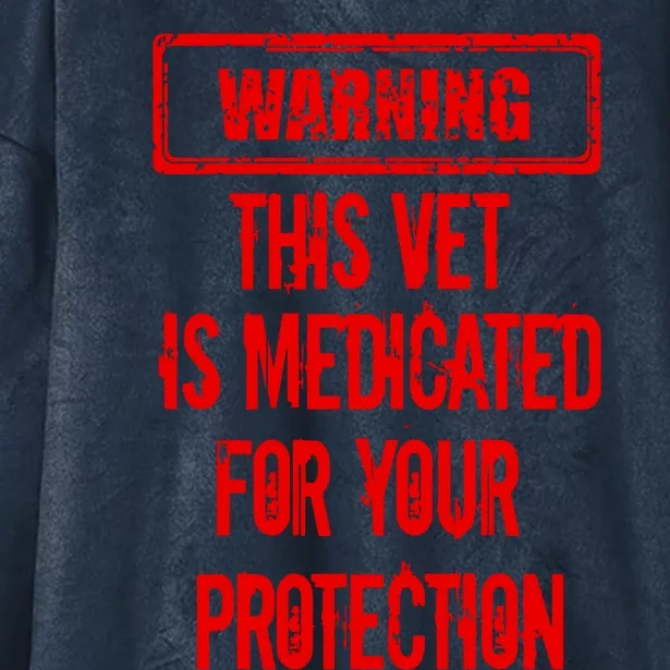 Warning This Vet Is Medicated American Veteran Hooded Wearable Blanket