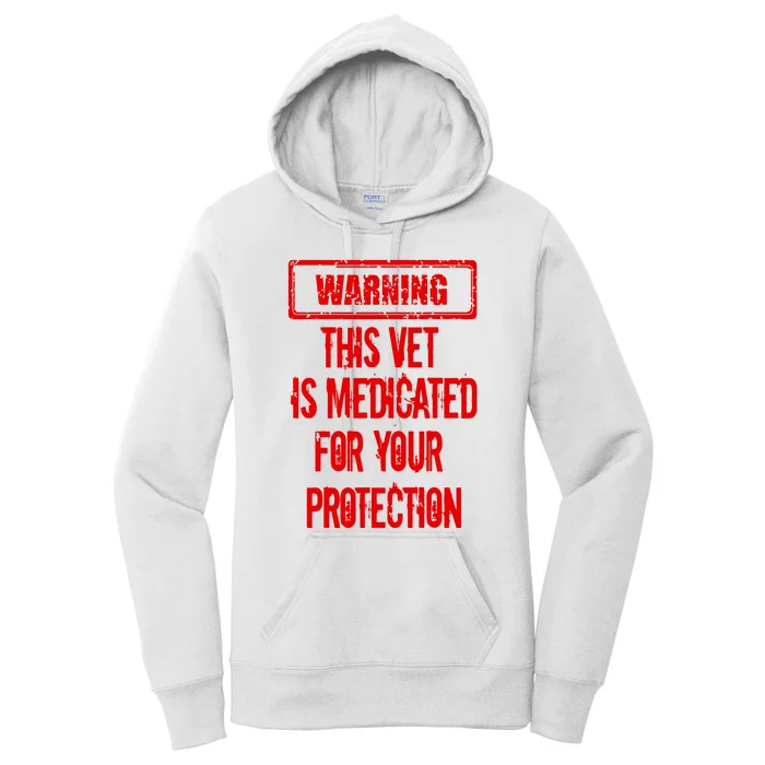 Warning This Vet Is Medicated American Veteran Women's Pullover Hoodie