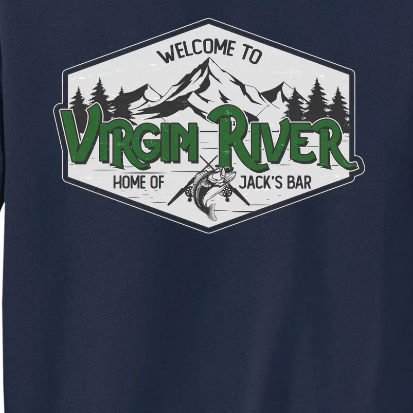 Welcome To Virgin River Home Of Jack's Bar Tall Sweatshirt