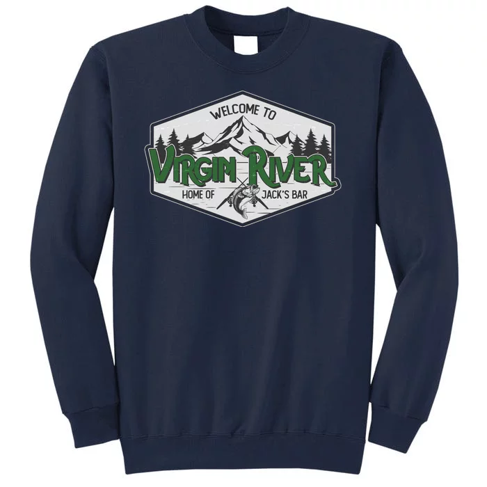 Welcome To Virgin River Home Of Jack's Bar Tall Sweatshirt