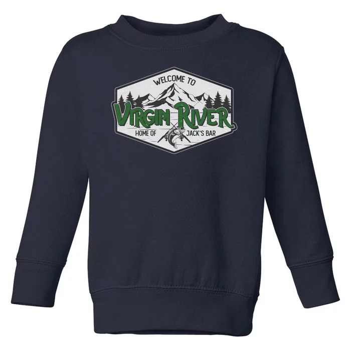 Welcome To Virgin River Home Of Jack's Bar Toddler Sweatshirt