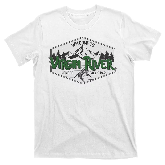 Welcome To Virgin River Home Of Jack's Bar T-Shirt