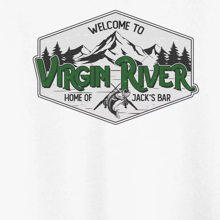 Welcome To Virgin River Home Of Jack's Bar Toddler T-Shirt