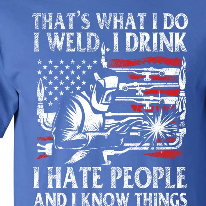 Welding Thats What I Do I Weld American Flag Proud Welder Gift Tall T-Shirt