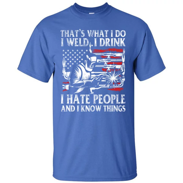 Welding Thats What I Do I Weld American Flag Proud Welder Gift Tall T-Shirt