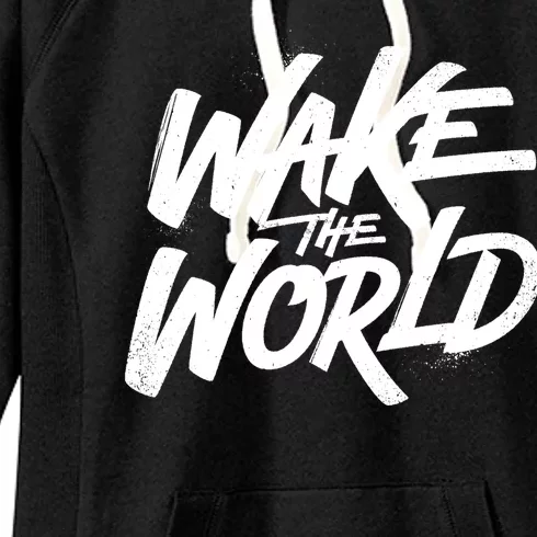 Wake The World Women's Fleece Hoodie