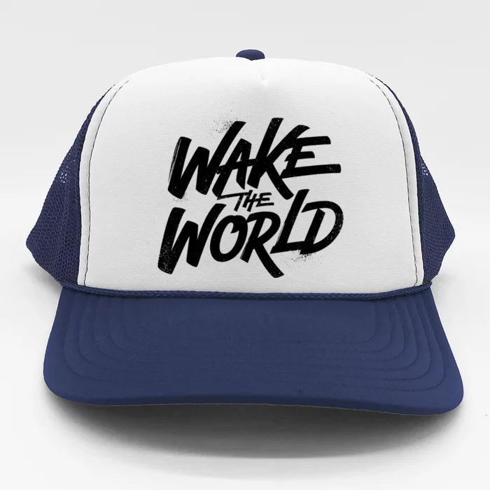 Wake The World Trucker Hat