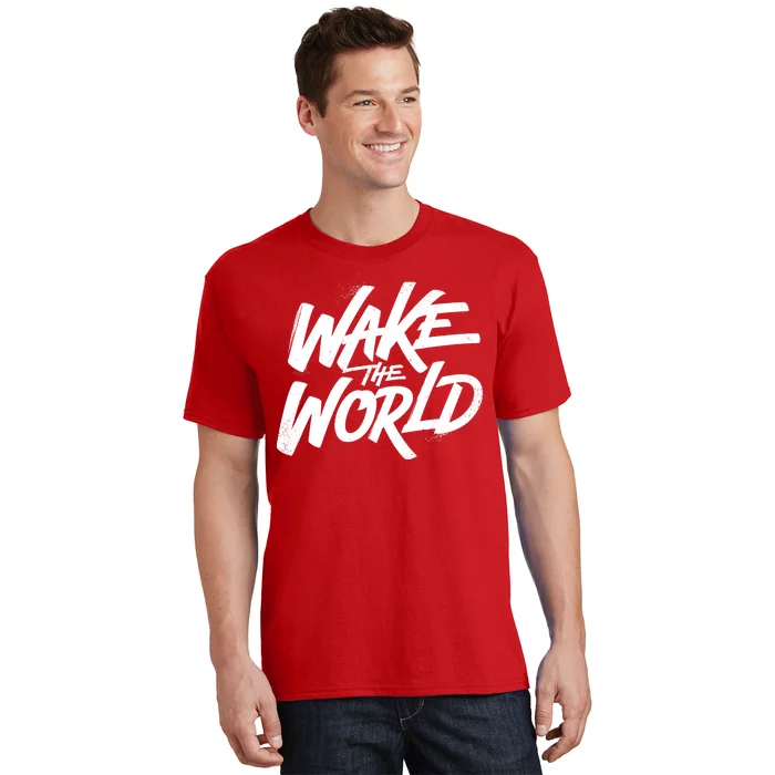 Wake The World T-Shirt