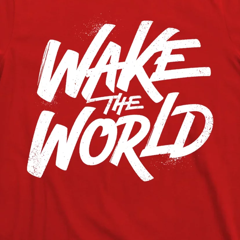 Wake The World T-Shirt