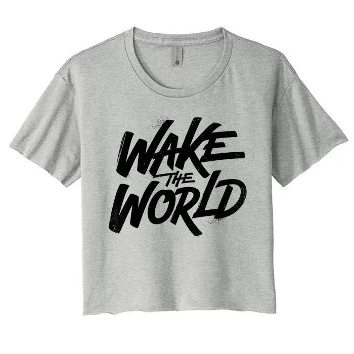 Wake The World Women's Crop Top Tee