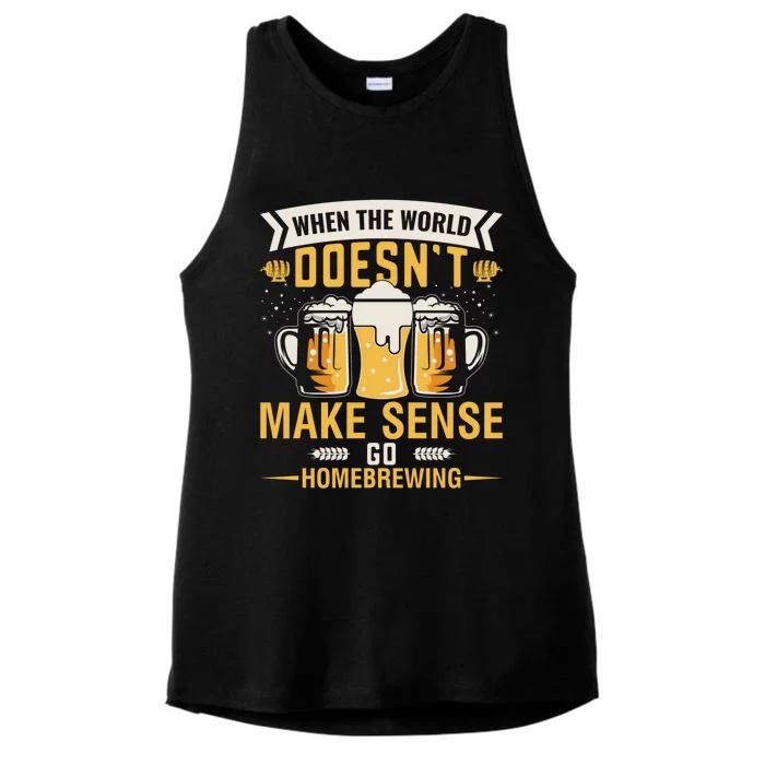 When The World Doesnt Make Sense Go Homebrewing Great Gift Ladies Tri-Blend Wicking Tank