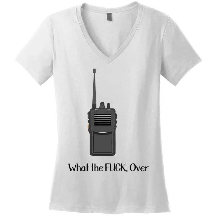 Walkie Talkie What The Fuck Over Women's V-Neck T-Shirt