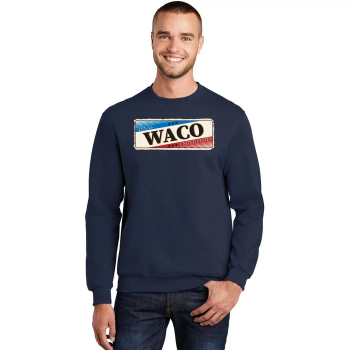 Waco Texas Tall Sweatshirt