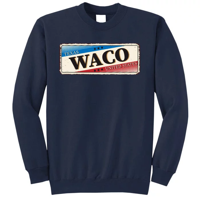 Waco Texas Tall Sweatshirt