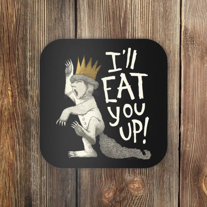 Where The Wild Things Are Eat You Up Coaster