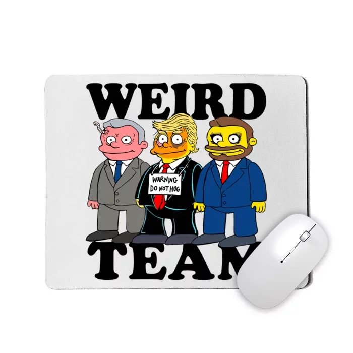 Weird Team Warning Do Nothing Mousepad