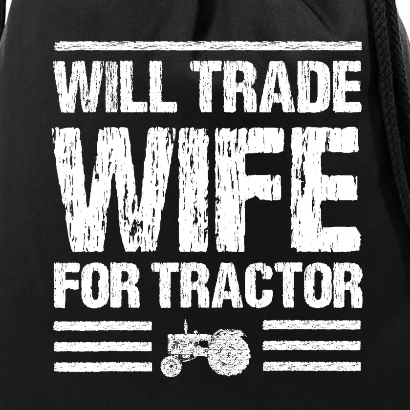 Will Trade Wife For Tractor Funny Farmer Farming Gag Outfit Drawstring Bag