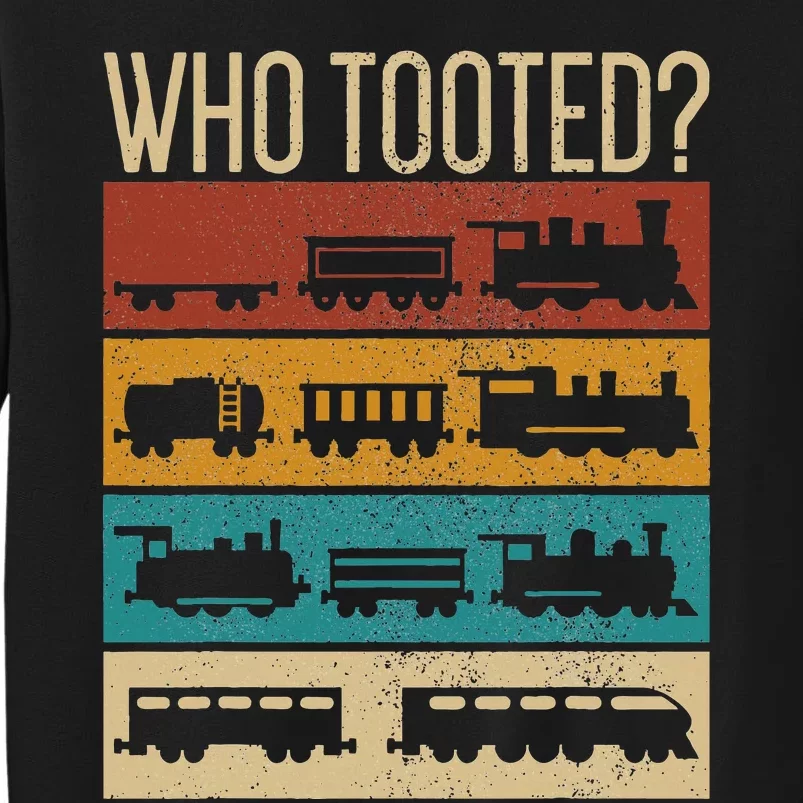 Who Tooted Wagon Train Lover Model Railroad Conductor Tall Sweatshirt