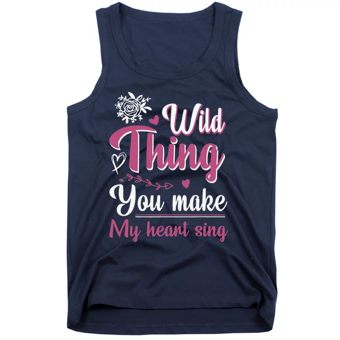 Wild Thing You Make My Heart Sing Tank Top