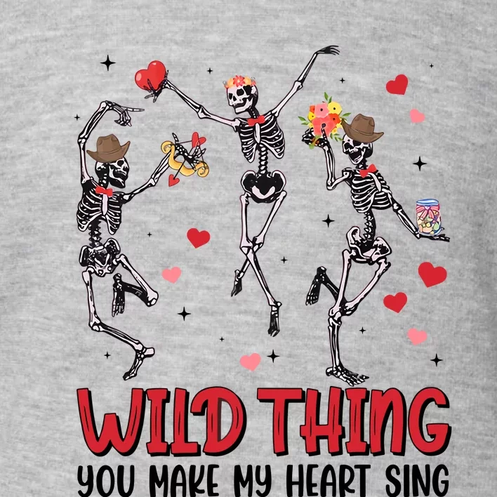 Wild Thing You Make My Heart Sing Toddler Sweatshirt