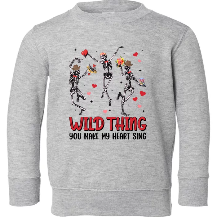 Wild Thing You Make My Heart Sing Toddler Sweatshirt