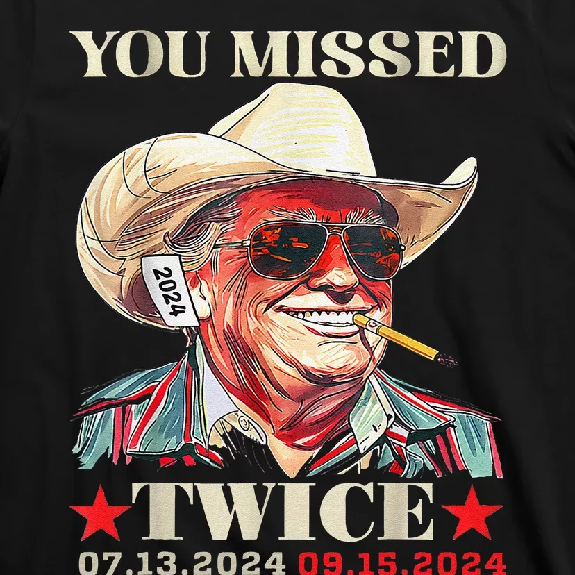 Western Trump You Missed Twice Funny Political Cowboy 2024 T-Shirt