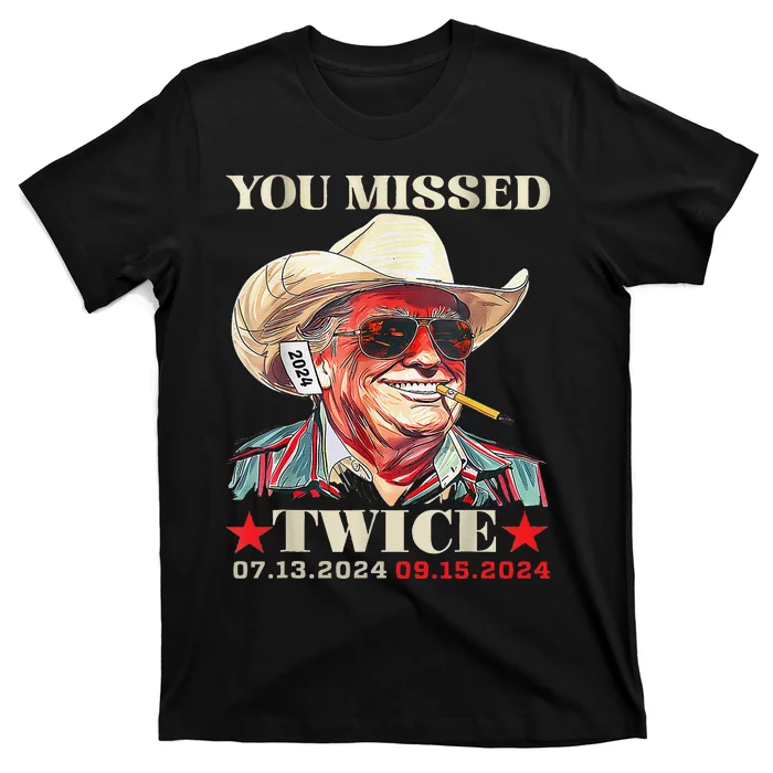 Western Trump You Missed Twice Funny Political Cowboy 2024 T-Shirt