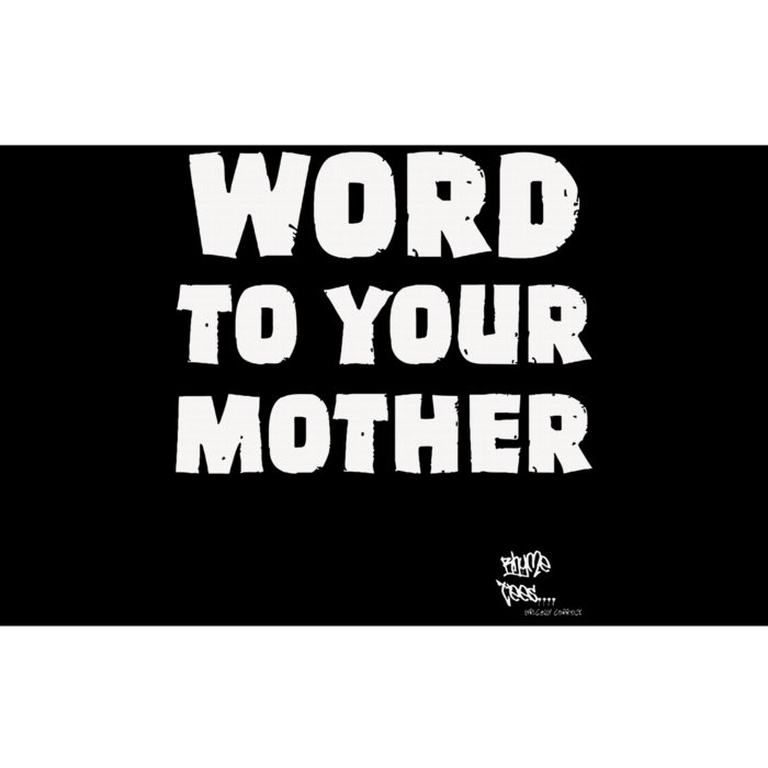 Word To Your Mother Mom Mama Rap Lyric Novelty 90s Hip Hop Bumper Sticker