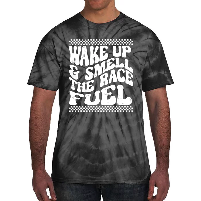 Wake Up And Smell The Race Fuel Tie-Dye T-Shirt