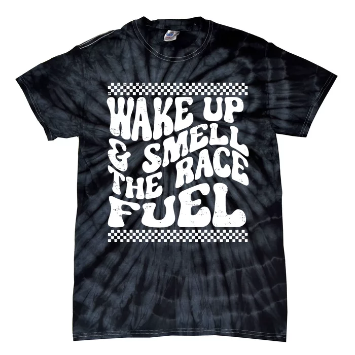 Wake Up And Smell The Race Fuel Tie-Dye T-Shirt