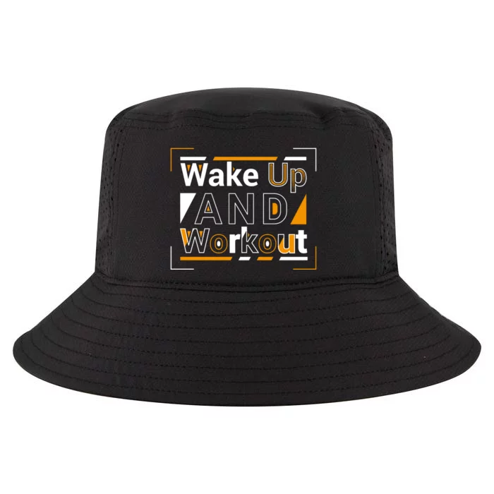 Wake Up And Workout Motivational Quote Cool Comfort Performance Bucket Hat