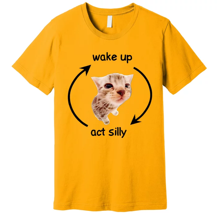 Wake Up Act Silly Cat Premium T-Shirt