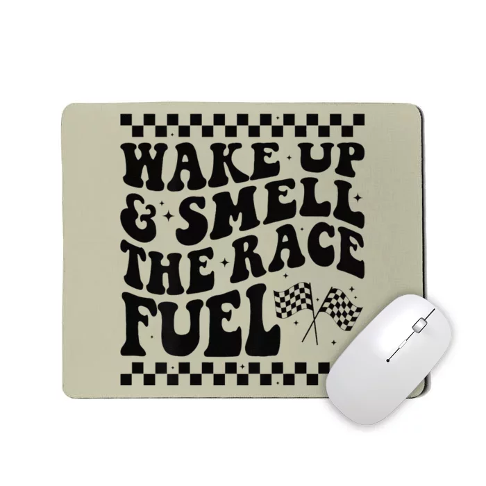 Wake Up And Smell The Race Fuel Funny Racing Lover Mousepad