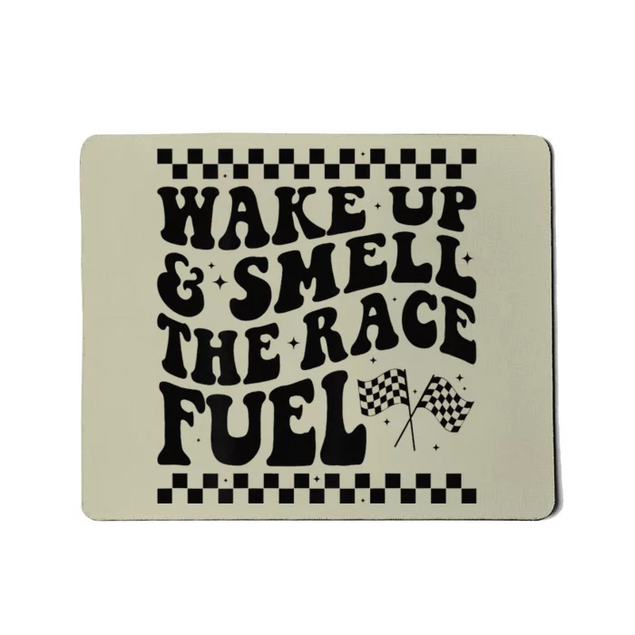 Wake Up And Smell The Race Fuel Funny Racing Lover Mousepad