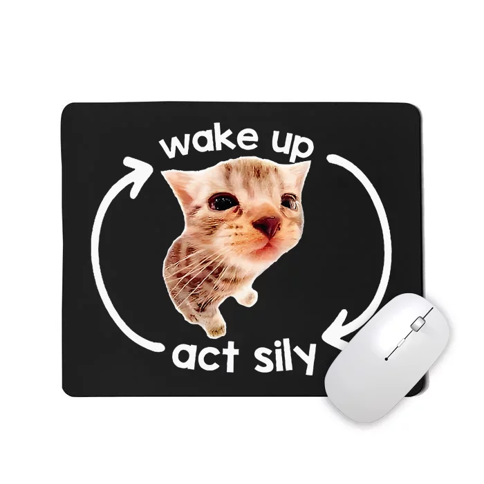 Wake Up Act Silly Kitten Cats Lover Cat Silly Funny Mousepad