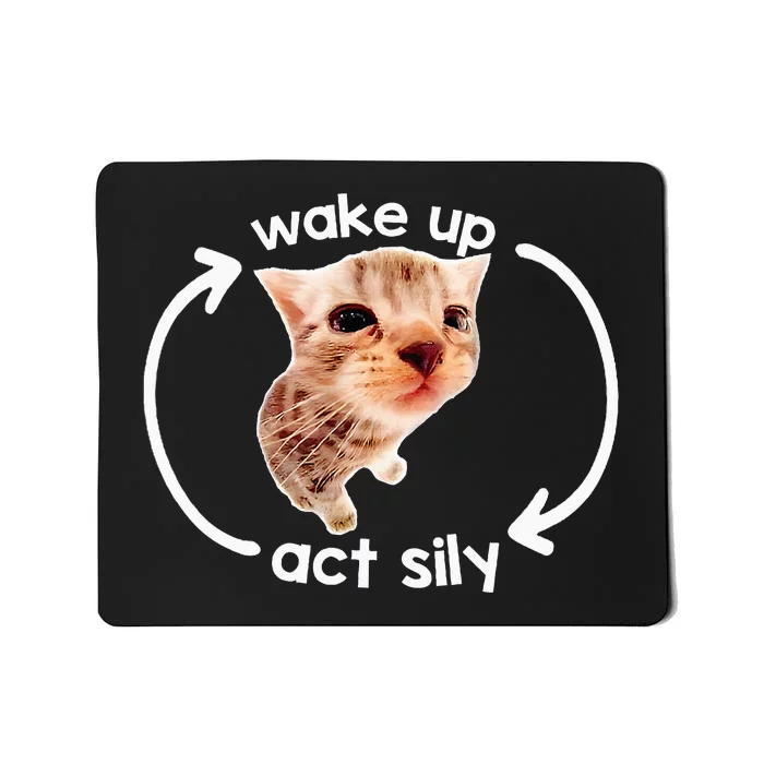 Wake Up Act Silly Kitten Cats Lover Cat Silly Funny Mousepad