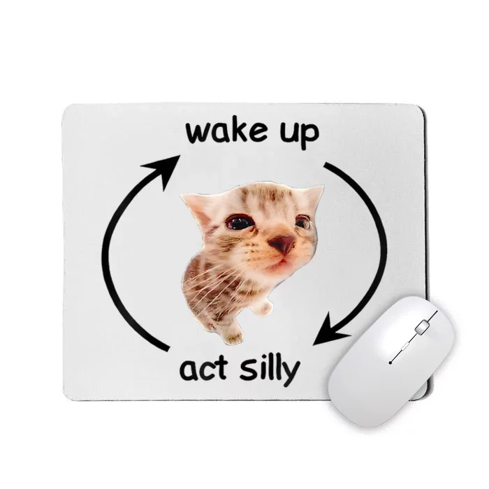 Wake Up Act Silly Cat Meme Mousepad