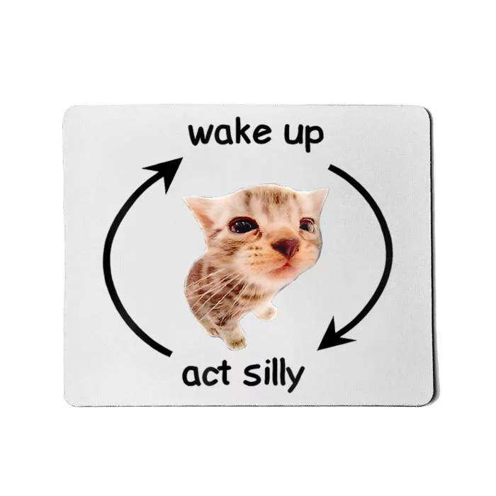 Wake Up Act Silly Cat Meme Mousepad