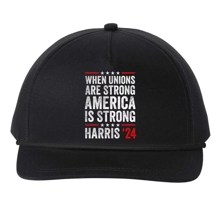 When Unions Are Strong America Is Strong Harris Walz 2024 Snapback Five-Panel Rope Hat