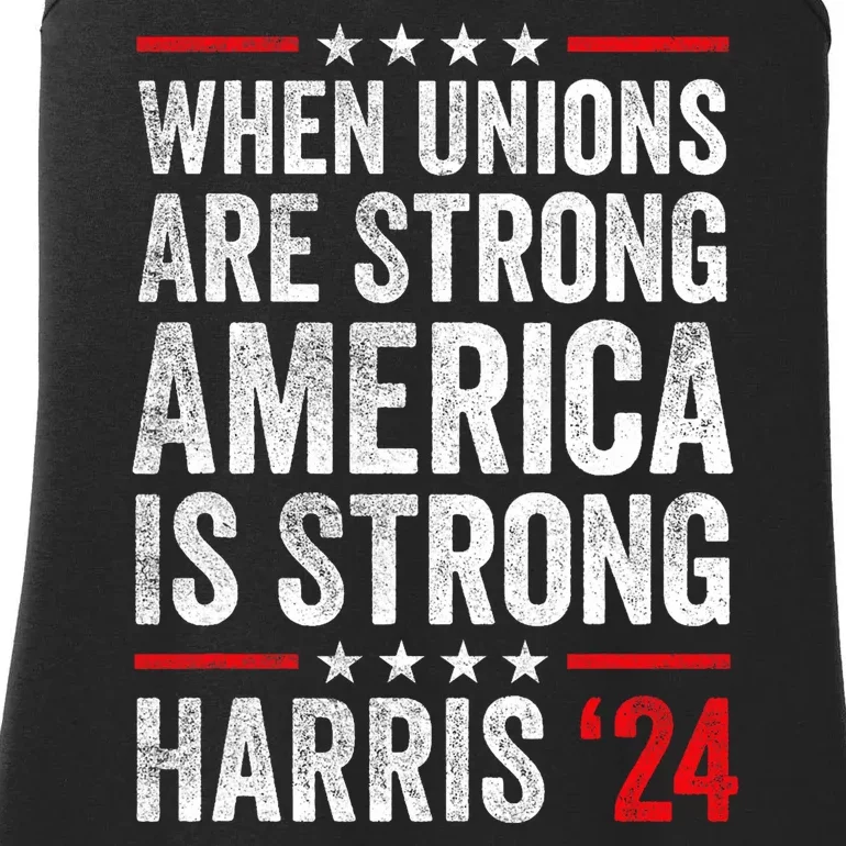 When Unions Are Strong America Is Strong Harris Walz 2024 Ladies Essential Tank