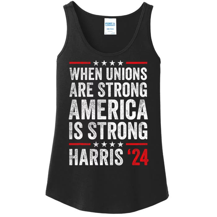 When Unions Are Strong America Is Strong Harris Walz 2024 Ladies Essential Tank