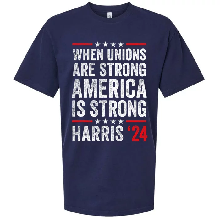 When Unions Are Strong America Is Strong Harris Walz 2024 Sueded Cloud Jersey T-Shirt