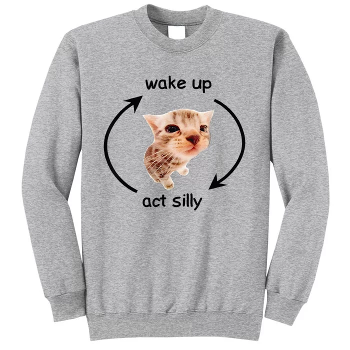 Wake Up Act Silly Cat Wake Up Act Silly Cat Tall Sweatshirt