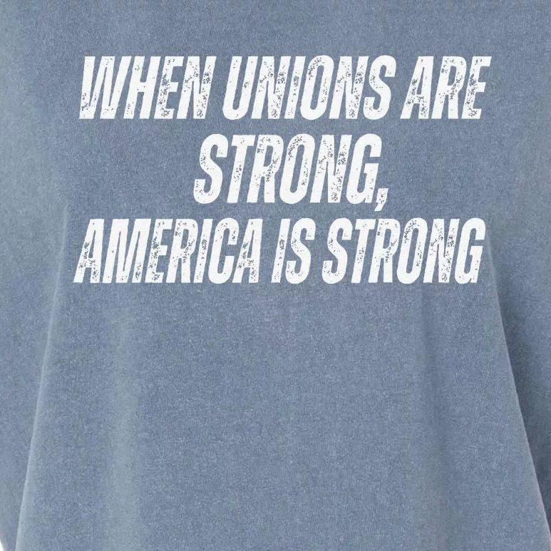 When Unions Are Strong America Is Strong Harris Walz Garment-Dyed Women's Muscle Tee