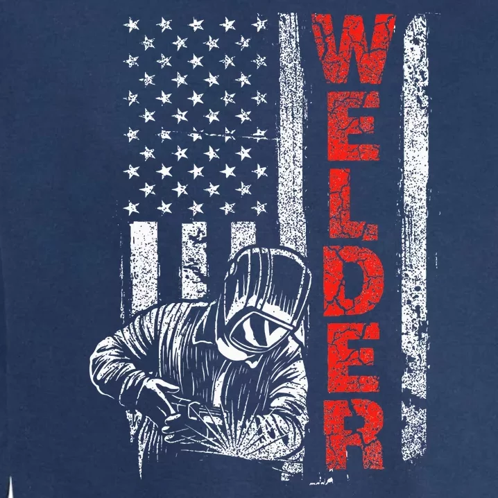 Welder Usa American Welding Worker Metalworking Lover Garment-Dyed Sweatshirt